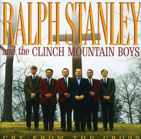 Ralph Stanley: Cry From the Cross [CD]