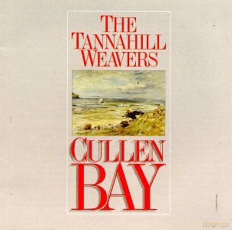 The Tannahill Weavers: Cullen Bay [CD]