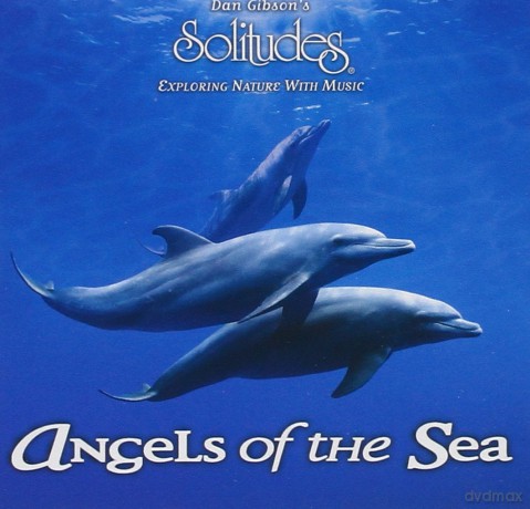 John Herberman: Dan Gibson's Solitudes: Angels of the Sea [CD]
