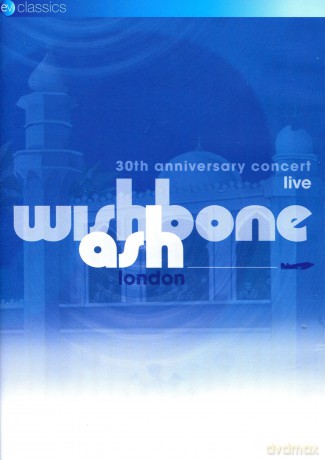 Wishbone Ash: 30th Anniversary Concert Live [DVD]