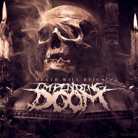 Impending Doom: Death Will Reign [CD]