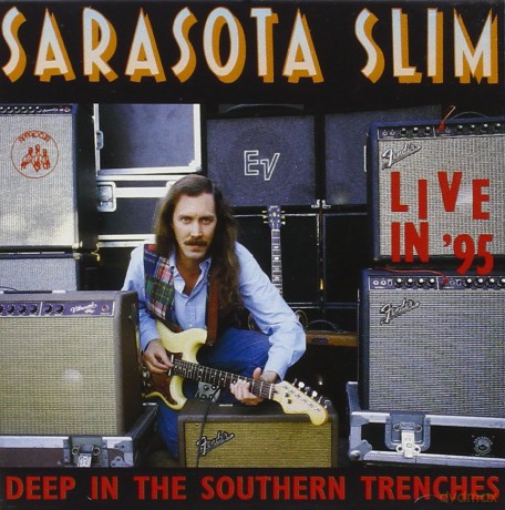 Sarasota Slim: Deep Southern Trenches [CD]
