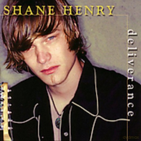 Shane Henry: Deliverance [CD]