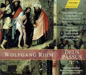 W. Rihm: Deus Passus: Passion Fragments After St. Luke [CD]