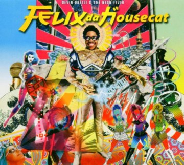 Felix Da Housecat: Devin Dazzle and the Neon Fever [CD]