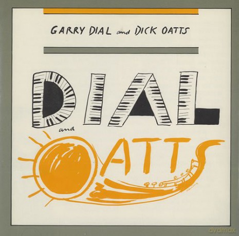 Gary/oatts,Dick Dial: Dial and Oatts [CD]