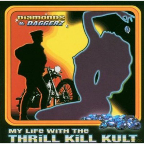 My Life With The Thrill Kill Kult: Diamonds and Daggerz [CD]