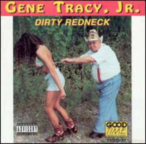 Gene Tracy: Dirty Redneck [CD]