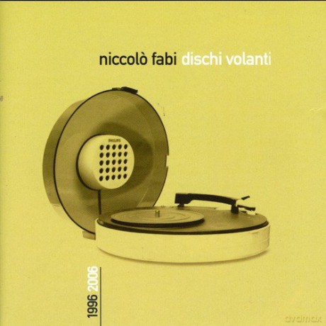 Niccolo Fabi: Dischi Volanti 96-06 [2CD]