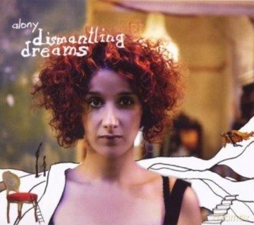 Efrat Alony: Dismantling Dreams [CD]