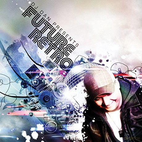 Dj Dan: Dj Dan Presents Future Retro [CD]