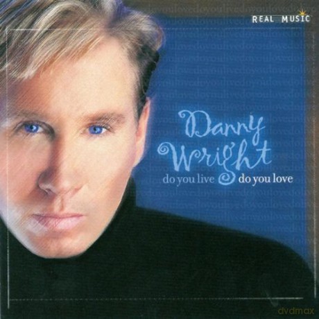 Danny Wright: Do You Live Do You Love [CD]