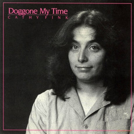 Cathy Fink: Doggone My Time [CD]