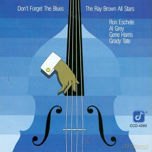 Ray Brown: Don't Forget the Blues [CD]