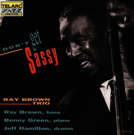 Ray Brown: Don't Get Sassy [CD]