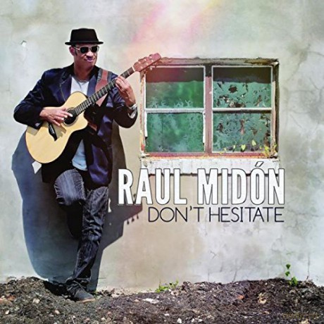 Raul Midon: Don't Hesitate [CD]