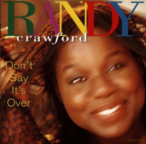 Randy Crawford: Dont Say Its Over [CD]