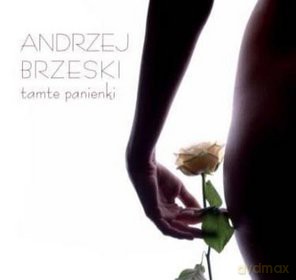 Andrzej Brzeski: Tamte Panienki (digipack) [CD]
