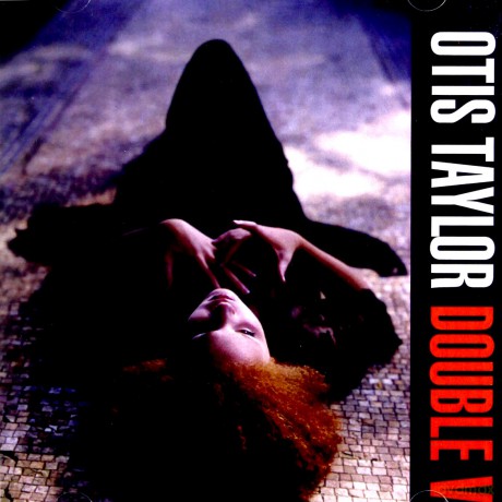 Otis Taylor: Double V [CD]