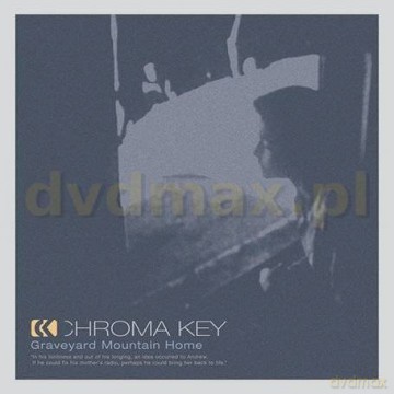 Chroma Key: Graveyard Mountain (digipack) [CD]+[DVD]