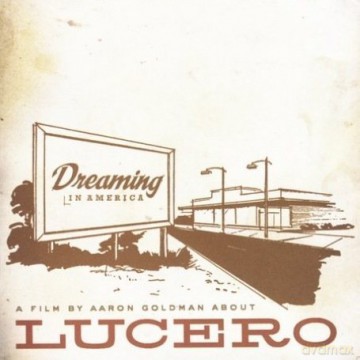 Lucero: Dreaming In America [2CD]
