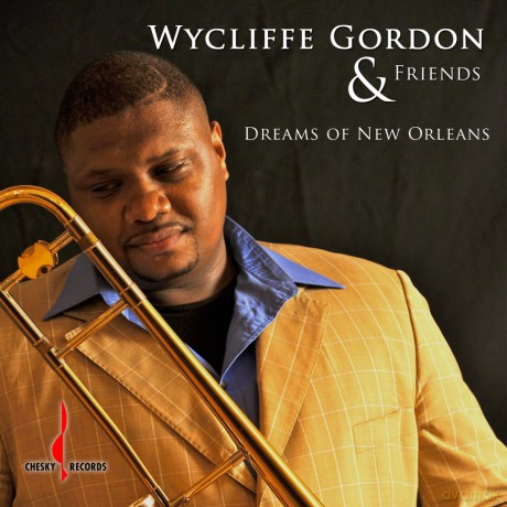 Wycliffe Gordon: Dreams Of New Orleans [CD]