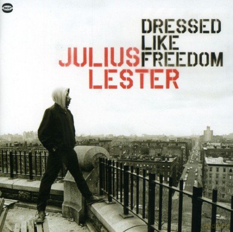 Julius Lester: Dressed Like Freedom [CD]