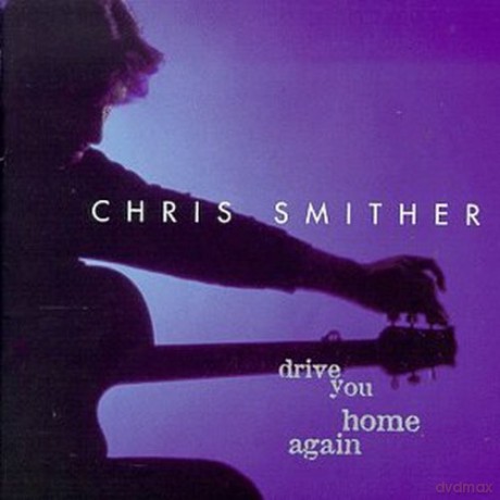 Chris Smither: Drive You Home Again [CD]