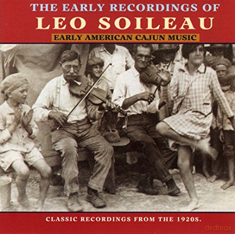 Leo Soileau: Early Cajun Music [CD]