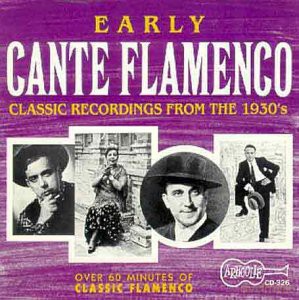 Early Cante Flamenco [CD]
