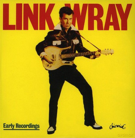 Link Wray: Early Recordings [CD]