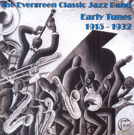 The Evergreen Classic Jazz Band: Early Tunes 1915-1932 [CD]
