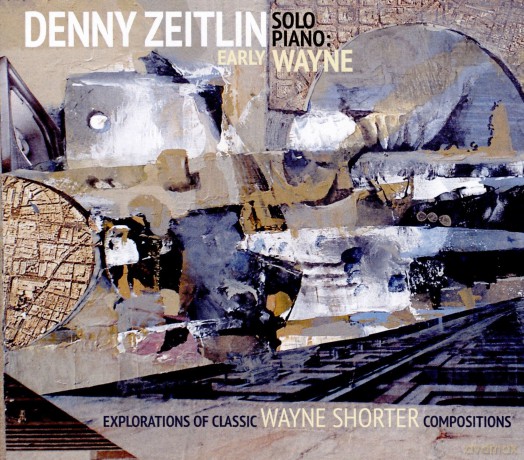 Denny Zeitlin: Early Wayne (Solo Piano) [CD]