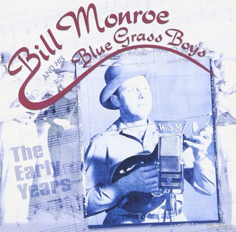 Bill Monroe: Early Years 1945-1949 [CD]