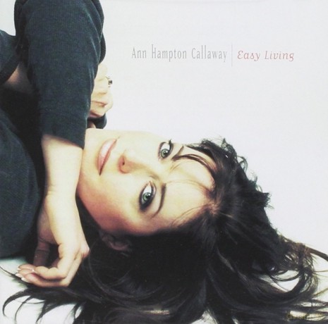 Ann Hampton Callaway: Easy Living [CD]