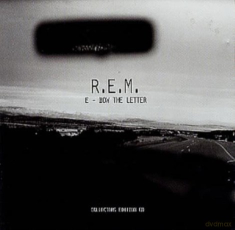 R.E.M.: E-Bow The Letter [CD]