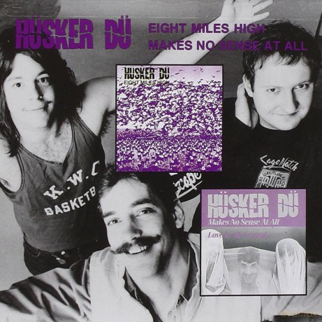 Husker Du: Eight Miles High/makes No Sense at All [CD]