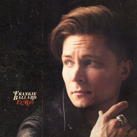 Frankie Ballard: El Rio [CD]