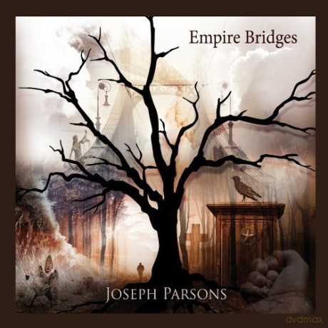 Joseph Parsons: Empire Bridges [CD]