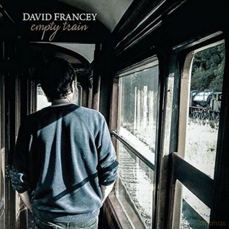David Francey: Empty Train [CD]