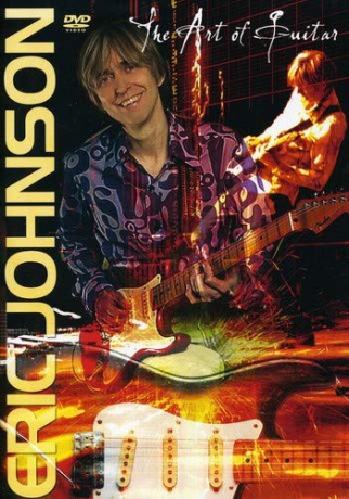 Eric Johnson: The Art of Guitar [DVD]