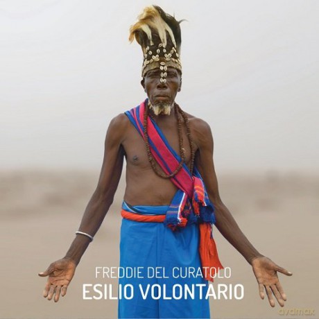 Freddie Del Curatolo: Esilio Volontario [CD]