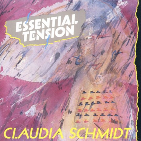 Claudia Schmidt: Essential Tension [CD]