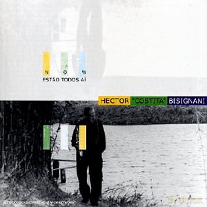 Hector Bisignani: Estao Todos Ai [CD]