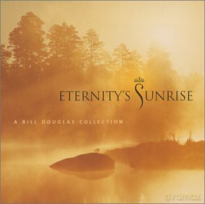 Bill Douglas: Eternity Sunrise: A Bill Douglas Collection [CD]