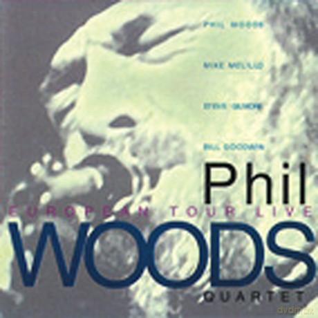 Phil Woods: European Tour Live [CD]