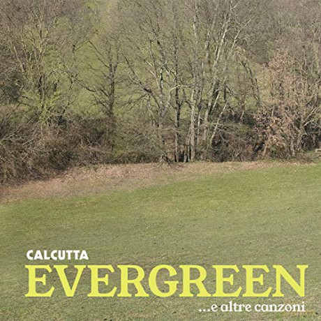 Calcutta: Evergreen... E Altre Canzoni [2CD]