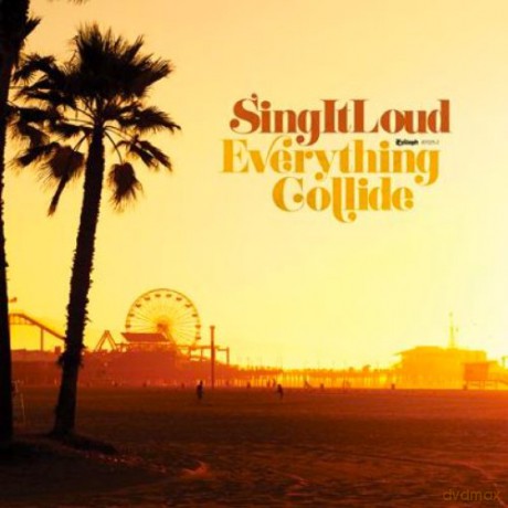Sing It Loud: Everything Collide [CD]