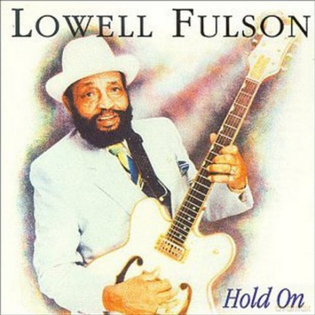 Lowell Fulson: 'Hold On' [CD]