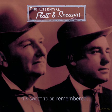 Scruggs and Earl Flatt: 'Tis Sweet to Be Remembered [2CD]